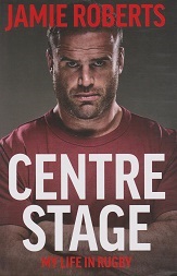 Centre Stage by Jamie Roberts